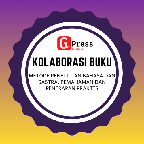 2747 Metode Penelitian Bahasa dan Sastra: Pemahaman dan Penerapan Praktis